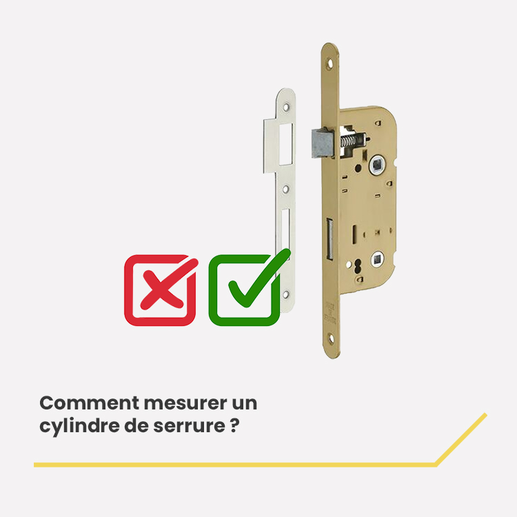 Comment mesurer un cylindre de serrure ?