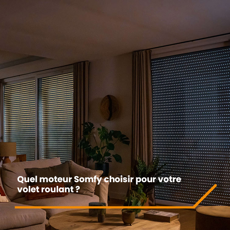 Quel moteur Somfy choisir pour votre volet roulant ?