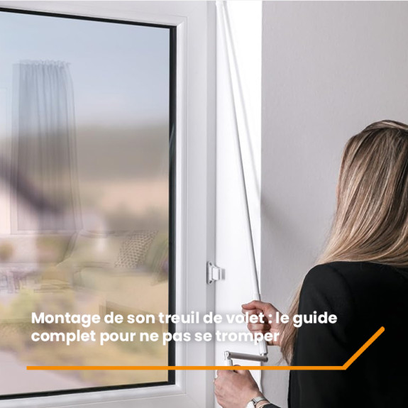 Montage de son Treuil de Volet : le guide complet
