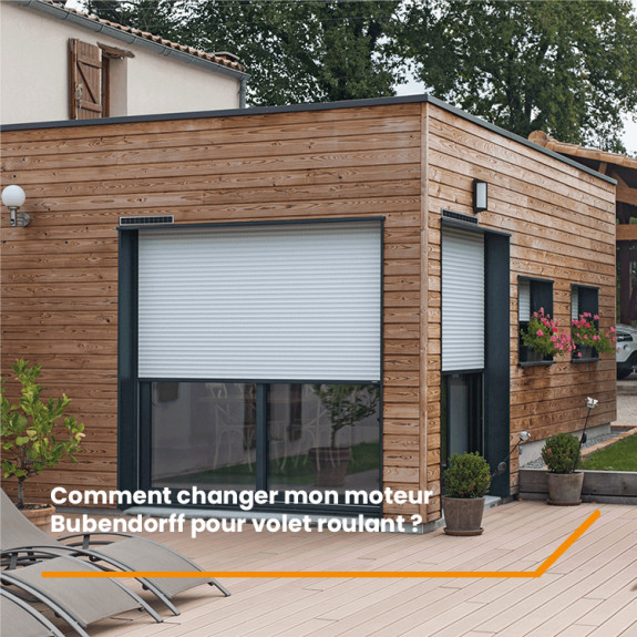 Comment changer mon moteur Bubendorff pour volet roulant ?