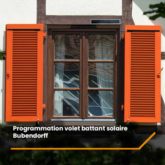Programmation volet battant solaire Bubendorff